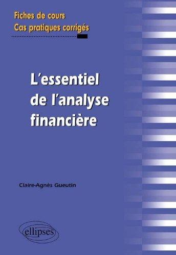 L'essentiel de l'analyse financière : fiches de cours et cas pratiques corrigés