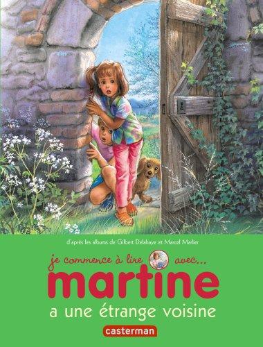 Je commence à lire avec Martine. Vol. 9. Martine a une étrange voisine