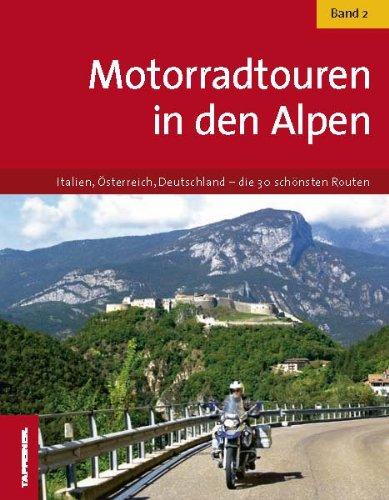 Motorradtouren in den Alpen - Band 2