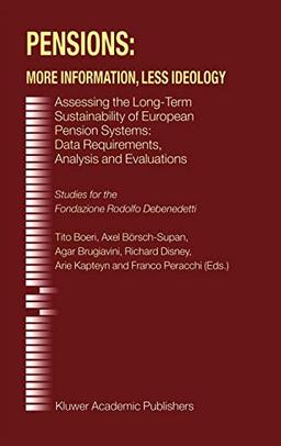 Pensions: More Information, Less Ideology: Assessing the Long-Term Sustainability of European Pension Systems: Data Requirements, Analysis and Evaluations