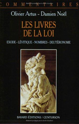 Les livres de la loi : Exode, Lévitique, Nombres, Deutéronome : commentaire pastoral