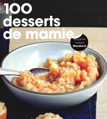 100 gâteaux et desserts de mamie