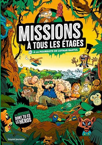 Missions à tous les étages. Vol. 3. A la poursuite de Lothar Rantul