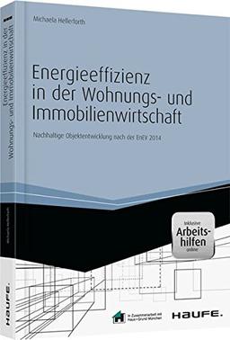 Energieeffizienz in der Wohnungs- und Immobilienwirtschaft - inkl. Arbeitshilfen online: Nachhaltige Objektentwicklung nach der EnEV 2014 (Haufe Fachbuch)