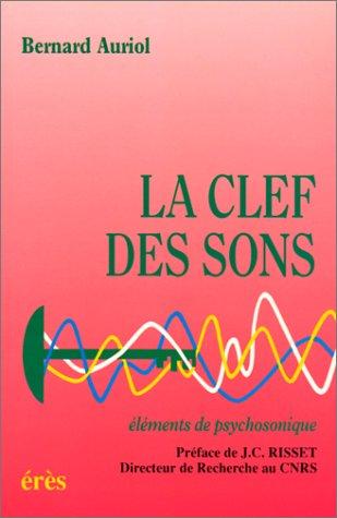 La Clef des sons : éléments de psychosonique