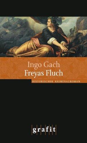 Freyas Fluch. Historischer Kriminalroman