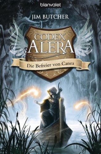 Codex Alera 5: Die Befreier von Canea