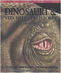 Dinosauri & vita nella preistoria