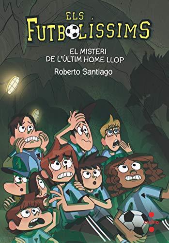 Els Futbolíssims 16: El misteri de l'últim home llop (Los Futbolísimos, Band 16)