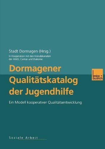 Dormagener Qualitätskatalog der Jugendhilfe: Ein Modell kooperativer Qualitätsentwicklung