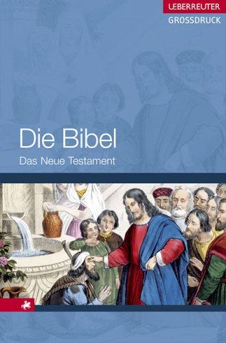 Die Bibel - Das Neue Testament. Großdruck