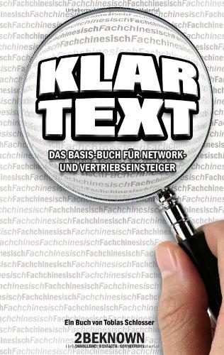 Klartext: Das Basis-Buch für Network- und Vertriebseinsteiger