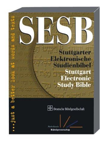 SESB. Stuttgarter Elektronische Studienbibel. CD-ROM für Windows 98/98SE/NT 4.0/ME/2000/XP.