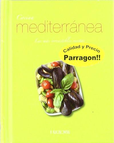 Cocina mediterranea - las mas irresistibles recetas