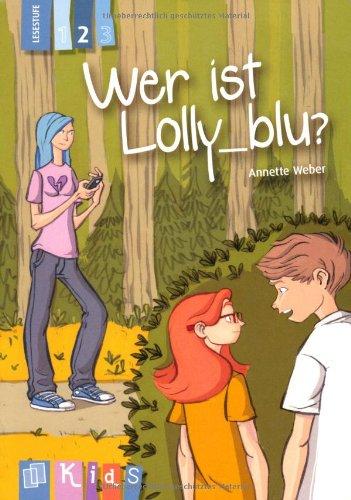 KidS Klassenlektüre: Wer ist Lolly_blu? Lesestufe 2