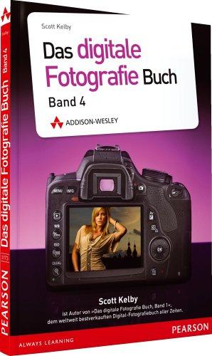 Das digitale Fotografie-Buch - Das digitale Fotografie-Buch: Band 4 (DPI Fotografie)