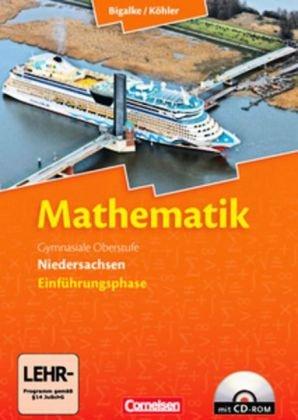 Bigalke/Köhler: Mathematik Sekundarstufe II - Niedersachsen: Einführungsphase - Schülerbuch mit CD-ROM