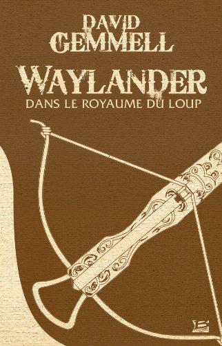 Waylander. Vol. 2. Dans le royaume du loup