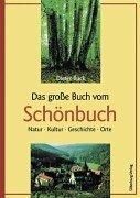 Das große Buch vom Schönbuch: Natur, Kultur, Geschichte, Orte