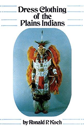 Dress Clothing of the Plains Indians (Civilization of the American Indian Series, Band 140)