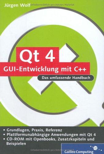 Qt 4 - GUI-Entwicklung mit C++: Das umfassende Handbuch, m. CD-ROM