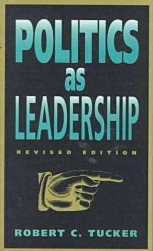 Politics as Leadership (PAUL ANTHONY BRICK LECTURES)