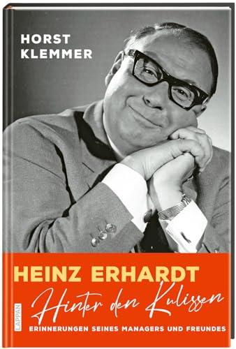 Heinz Erhardt – Hinter den Kulissen: Meine Erinnerungen als Manager und Freund