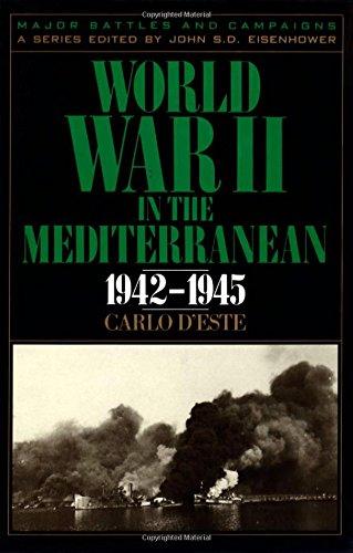 World War II in the Mediterranean, 1942-1945 (Major Battles & Campaigns)