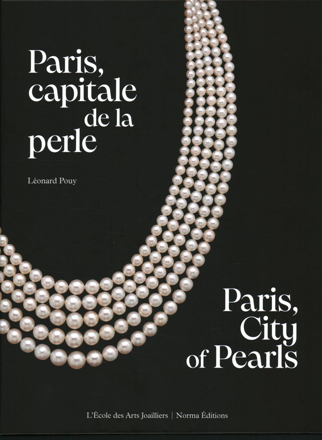 Paris, capitale de la perle : histoire d'une passion joaillière. Paris, city of pearls : a historical heyday for jewelry