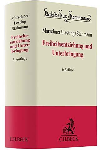 Freiheitsentziehung und Unterbringung: Materielles Recht und Verfahrensrecht