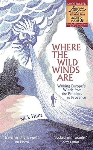 Where the Wild Winds Are: Walking Europe's Winds from the Pennines to Provence