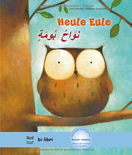 Heule Eule: Kinderbuch Deutsch-Arabisch mit MP3-Hörbuch zum Herunterladen