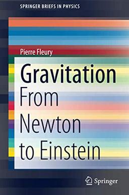 Gravitation: From Newton to Einstein (SpringerBriefs in Physics)