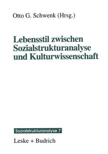 Lebensstil zwischen Sozialstrukturanalyse und Kulturwissenschaft (German Edition)