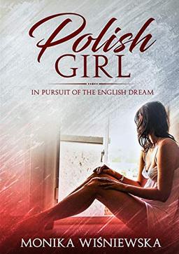 Polish Girl In Pursit of the English Dream