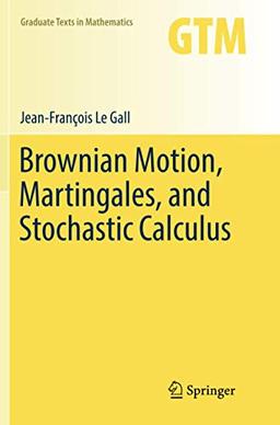 Brownian Motion, Martingales, and Stochastic Calculus (Graduate Texts in Mathematics, Band 274)