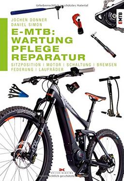 E-MTB: Wartung, Pflege & Reparatur: Sitzposition, Motor, Schaltung, Bremsen, Federung, Laufräder