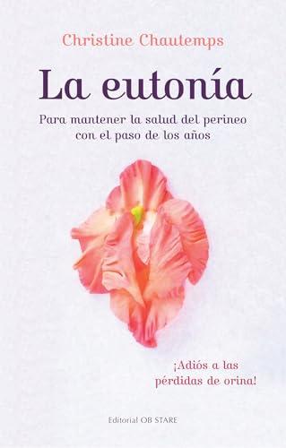 La eutonía: Para mantener la salud del perineo con el paso de los años (Cuidados de la mujer)