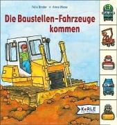 Die Baustellen-Fahrzeuge kommen