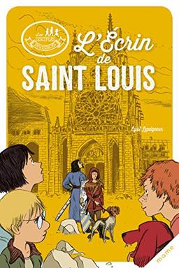 Les disciples invisibles. Vol. 5. L'écrin de Saint Louis