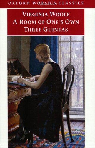 A Room of One's Own, and Three Guineas (Oxford World's Classics)