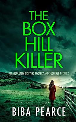 THE BOX HILL KILLER an absolutely gripping mystery and suspense thriller (Detective Rob Miller Mysteries, Band 4)