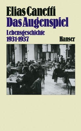 Das Augenspiel: Lebensgeschichte 1931 - 1937