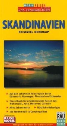 MOBIL REISEN Skandinavien: Reiseziel Nordkap. Die Grand Tour fürs Wohnmobil-Cruising, Caravaning, Auto-Touring. Dänemark, Norwegen, Finnland, Schweden