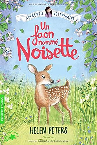 Jasmine, l'apprentie vétérinaire. Vol. 8. Un faon nommé Noisette