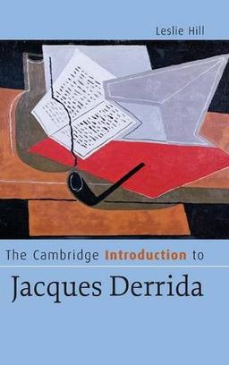 The Cambridge Introduction to Jacques Derrida (Cambridge Introductions to Literature)