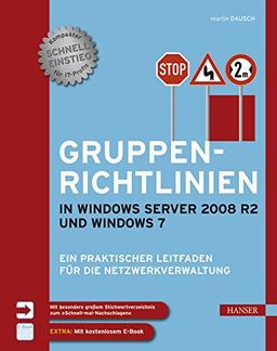 Gruppenrichtlinien in Windows Server 2008 R2 und Windows 7: Ein praktischer Leitfaden für die Netzwerkverwaltung