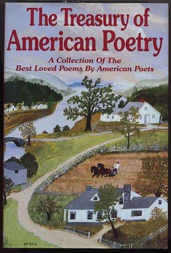 Treasury of American Poetry: A Collection of the Best Loved Poems by American Poets