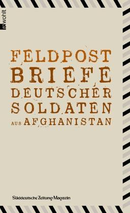 Feldpost: Briefe deutscher Soldaten aus Afghanistan