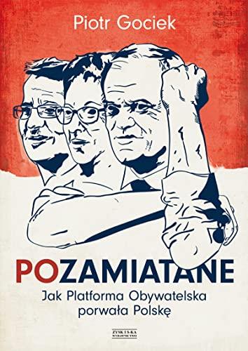 Pozamiatane Jak Platforma Obywatelska porwala Polske